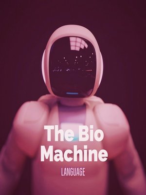 cover image of The  Bio Machine Language